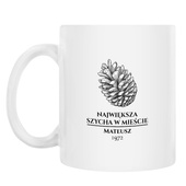 Kubek z nadrukiem NAJWIĘKSZA SZYCHA W MIEŚCIE prezent z humorem