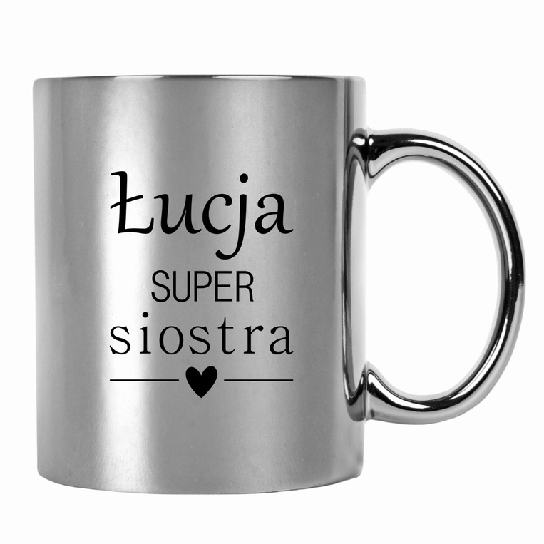 Elegancki kubek DLA SIOSTRY z nadrukiem SUPER SIOSTRA + IMIĘ