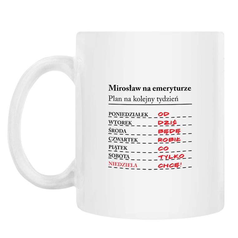 Kubek z nadrukiem PLAN NA TYDZIEŃ dla EMERYTA