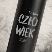 Prezent - czarna butelka termiczna z grawerem DLA FAJNEGO CZŁOWIEKA