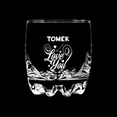 Szklanka do whisky z grawerem LOVE YOU + IMIĘ
