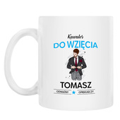 Kubek z nadrukiem KAWALER DO WZIĘCIA na WIECZÓR KAWALERSKI