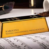 Sztabka złota z grawerem – „Wszystko, czego dotkniesz, zmienia się w złoto”