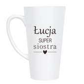 Kubek Latte duży z nadrukiem DLA SUPER SIOSTRY + IMIĘ