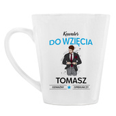 Kubek Latte z nadrukiem KAWALER DO WZIĘCIA