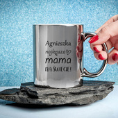 Kubek srebrny z nadrukiem NAJLEPSZA MAMA NA ŚWIECIE + IMIĘ