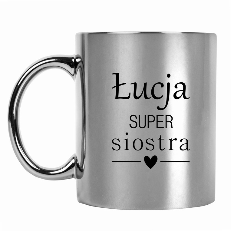 Elegancki kubek DLA SIOSTRY z nadrukiem SUPER SIOSTRA + IMIĘ