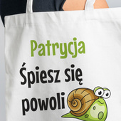 Torba z materiału na prezent z NADRUKIEM SPIESZ SIĘ POWOLI i twoim IMIENIEM