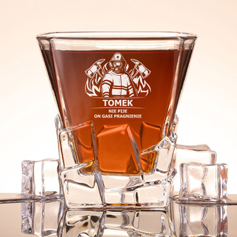 Szklanka do whisky DLA STRAŻAKA który NIE PIJE, TYLKO GASI PRAGNIENIE