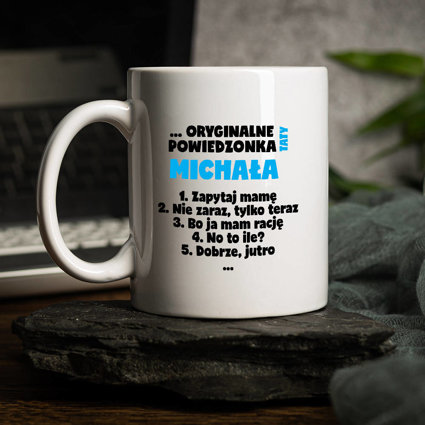 PERSONALIZOWANY KUBEK z nadrukiem ORYGINALNE POWIEDZONKA TATY